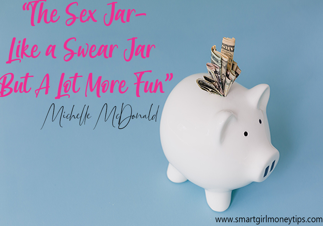 The Sex Jar Its Like A Swear Jar But A Lot More Fun Smart Girl Free Download Nude Photo Gallery 